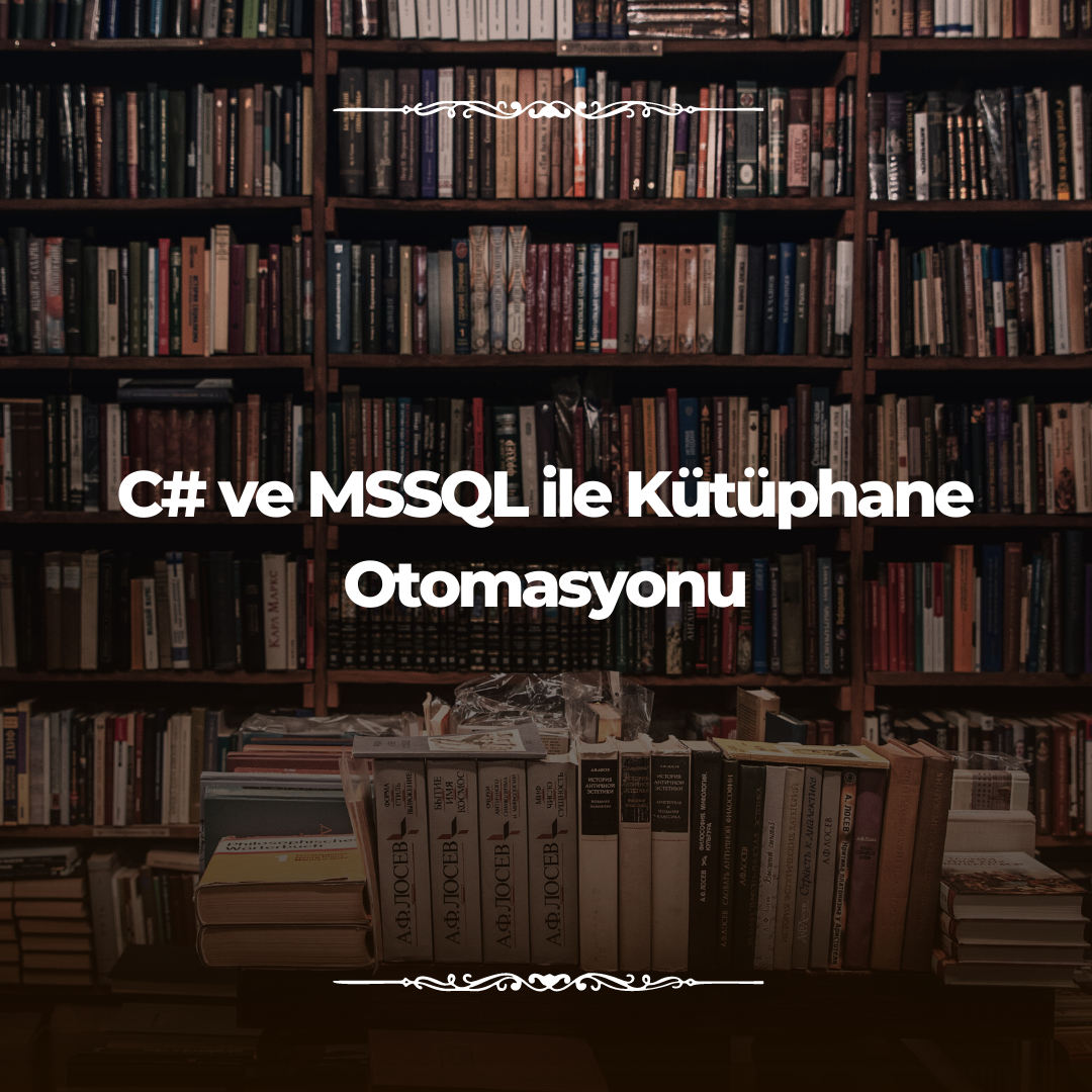 C# & MSSQL ile Kütüphane Otomasyonu