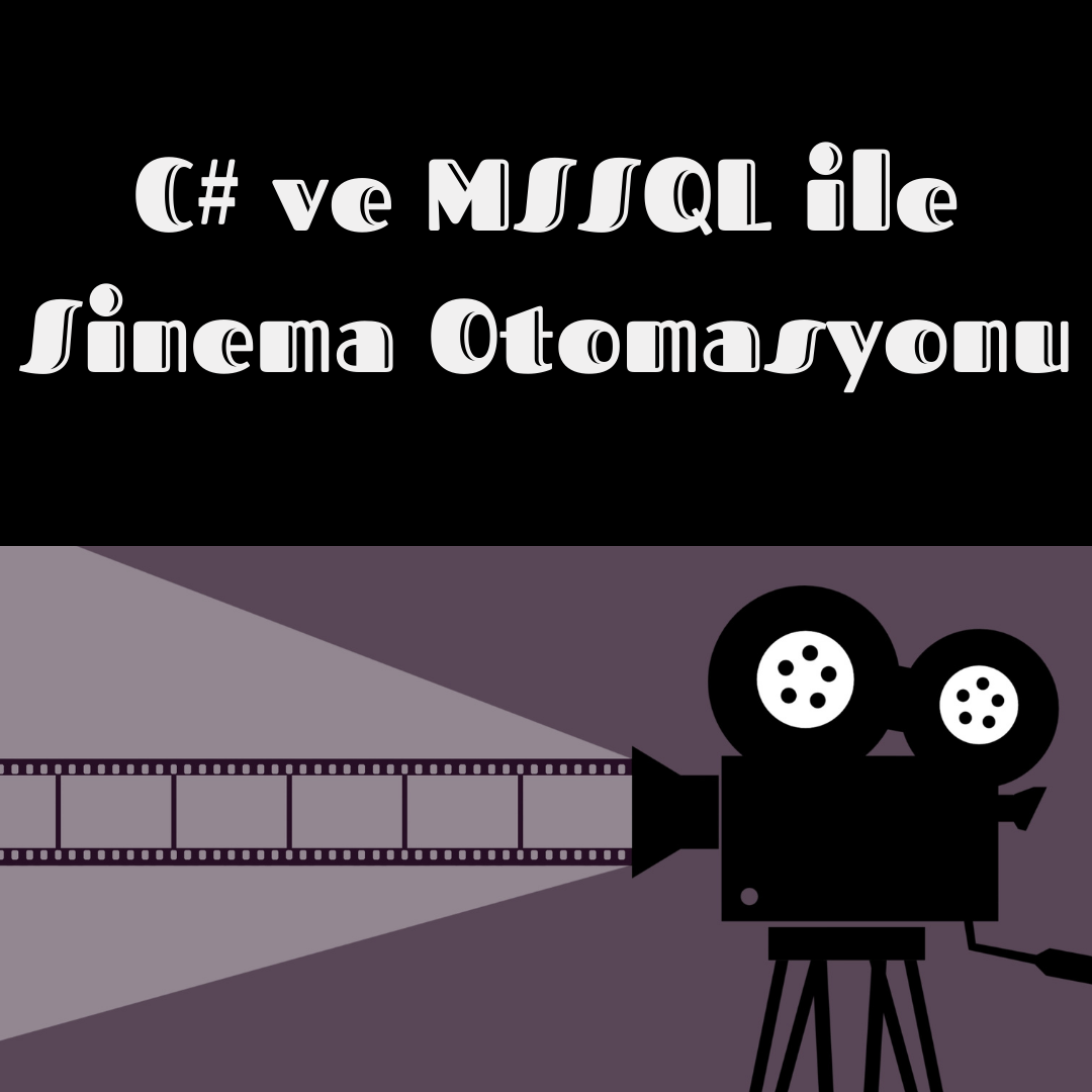 C# & MSSQL ile Sinema Otomasyonu